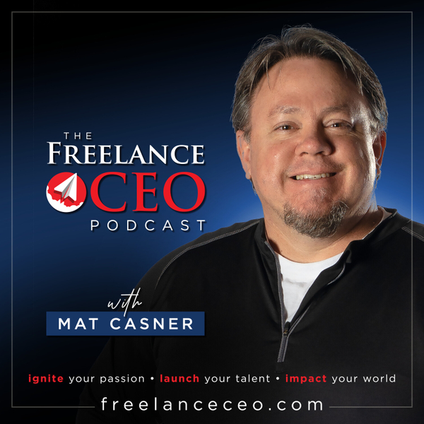 The Freelance CEO Podcast with Mat Casner artwork