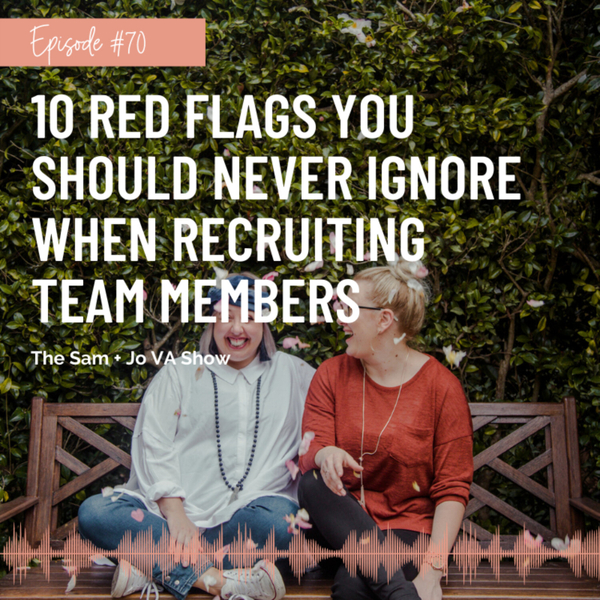 #70 10 Red Flags You Should Never Ignore When Recruiting Team Members artwork