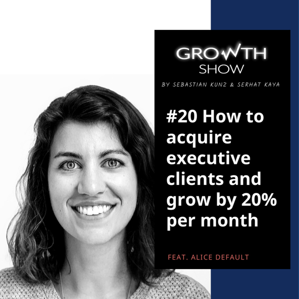 #22 How to acquire executive clients and grow by 20% per month artwork
