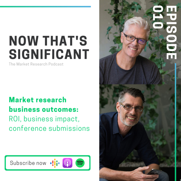 Market research business outcomes: ROI, business impact, conference submissions with Geoff Lowe and Horst Feldaeuser artwork