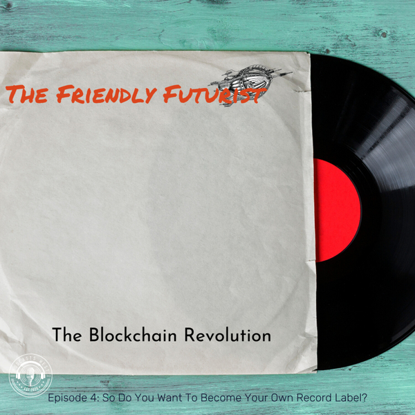ENCORE: Blockchain Revolution Episode 4. Can Artists Sell Directly To Fans? artwork