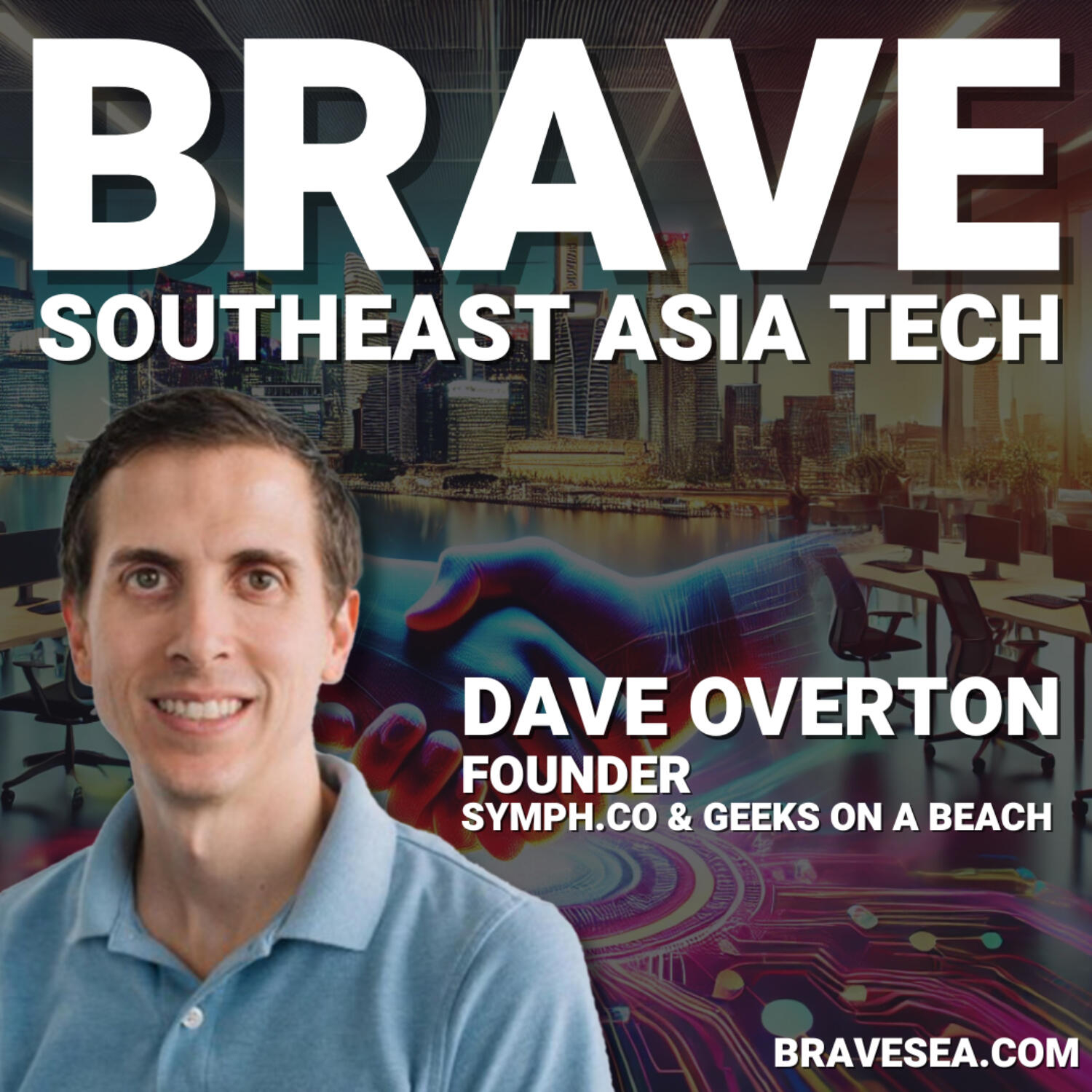 cover of episode Dave Overton: Philippines Humanitarian Commitment, Serendipity at Geeks On A Beach Community, Cebu Serial Founder - E517