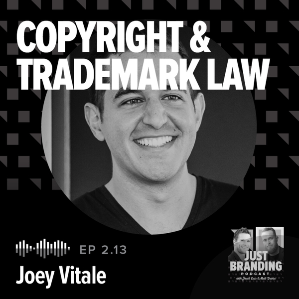S02.EP13 - Copyright & Trademark Law with Joey Vitale artwork
