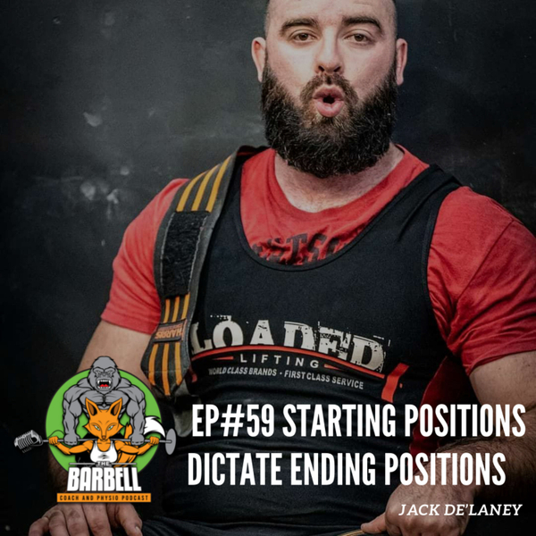 EPISODE #59 STARTING POSITION DICTATE ENDING POSITION WITH JACK DE’LANEY artwork