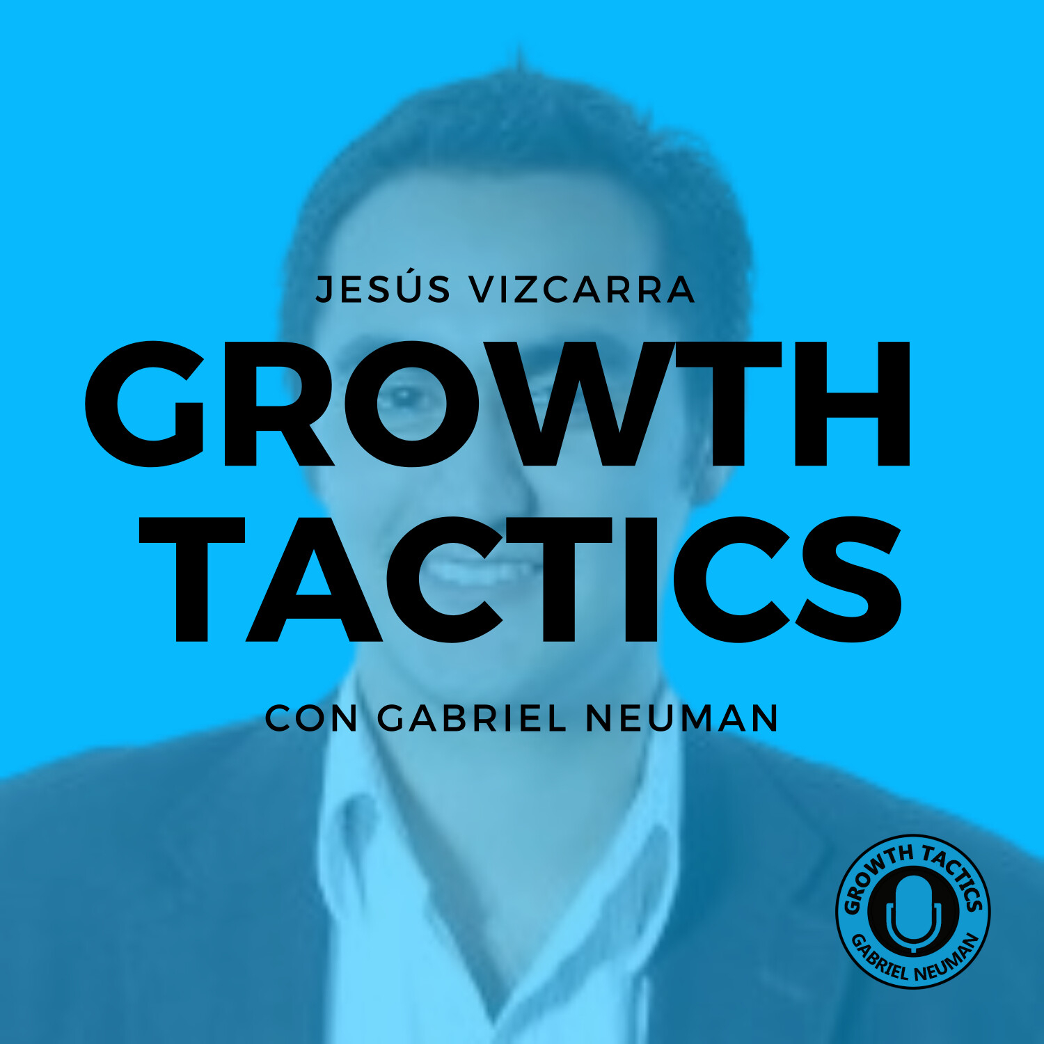 Growth Tactics con Gabriel Neuman
