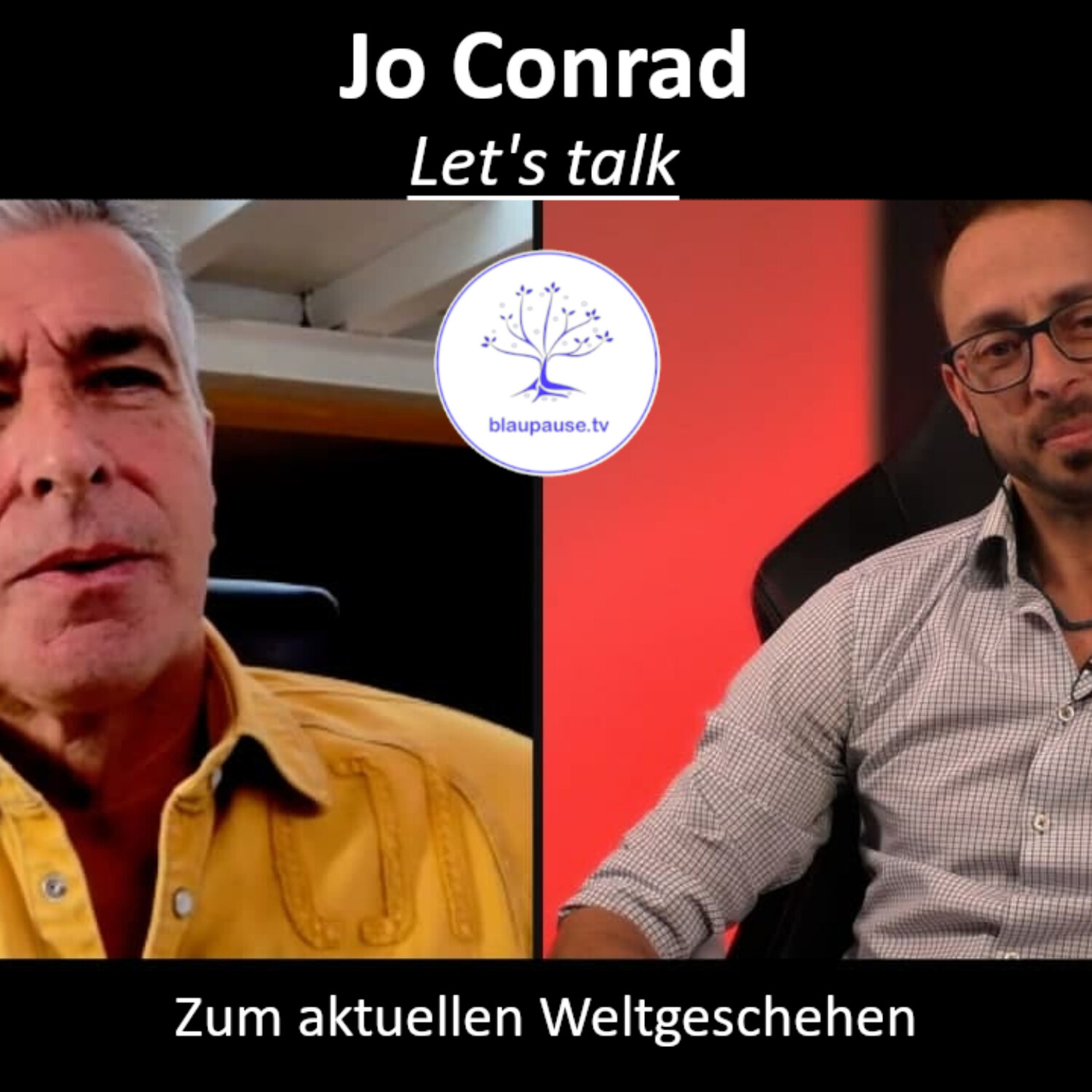 Let's talk - Jo Conrad - Zum aktuellen Weltgeschehen - blaupause.tv ...