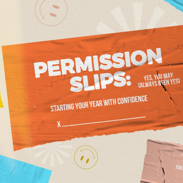 Yes, You May (Always Been Yes) // Permission Slips artwork