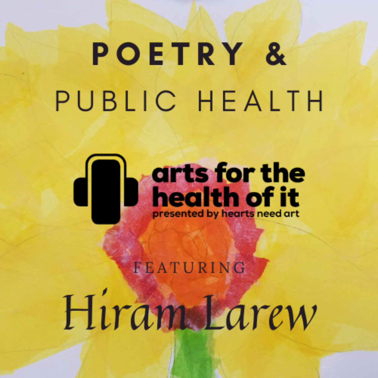 Poetry And Public Health with Hiram Larew