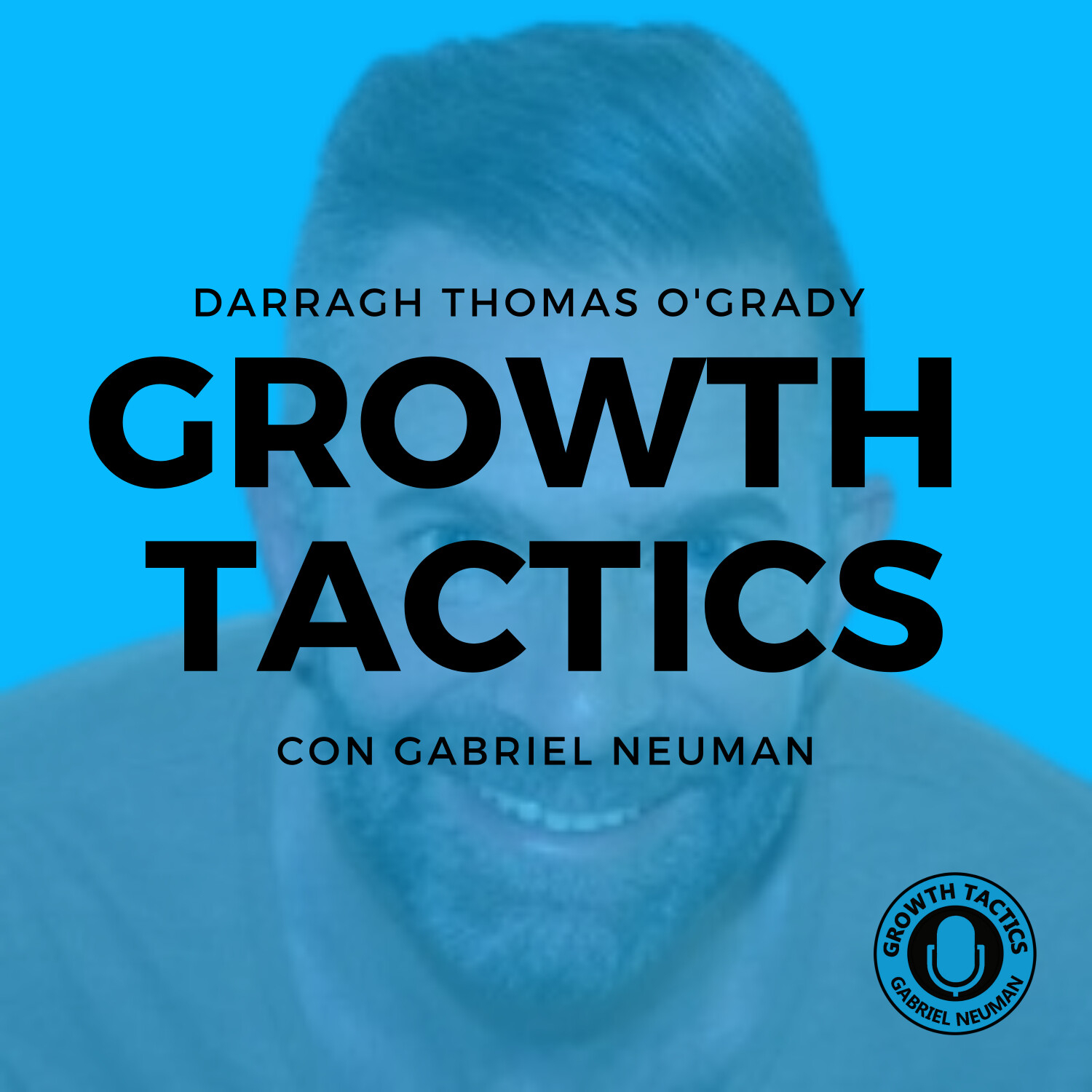 Growth Tactics con Gabriel Neuman