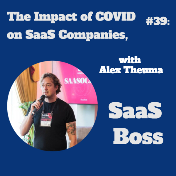 The Impact of COVID on SaaS Companies, with Alex Theuma artwork