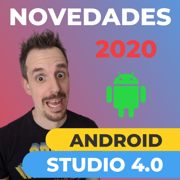 ✌Novedades 2020 Android Studio 4.0 | EP 043 artwork