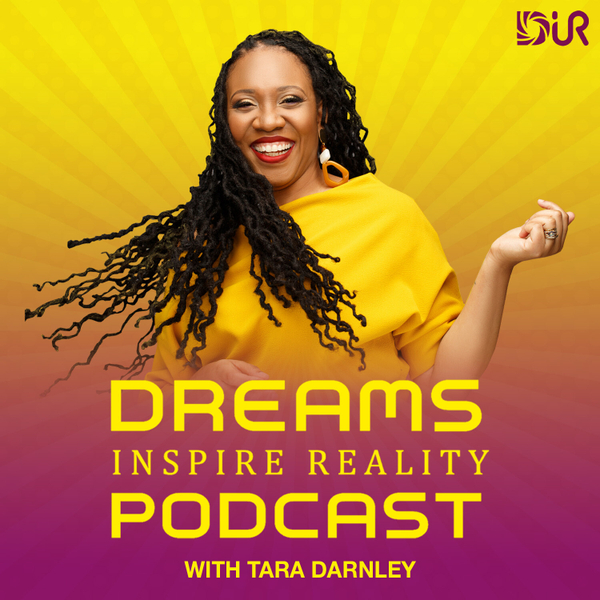 Dreams Inspire Reality Podcast artwork