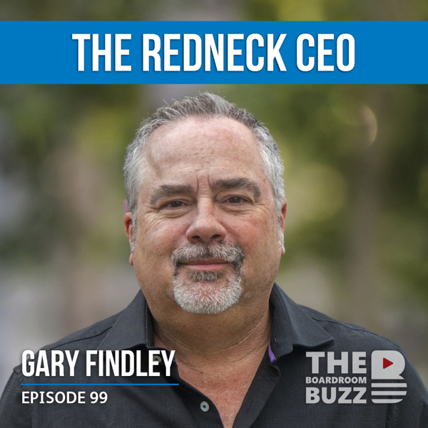 Episode 99 — Franchising with The Redneck CEO, Gary Findley artwork