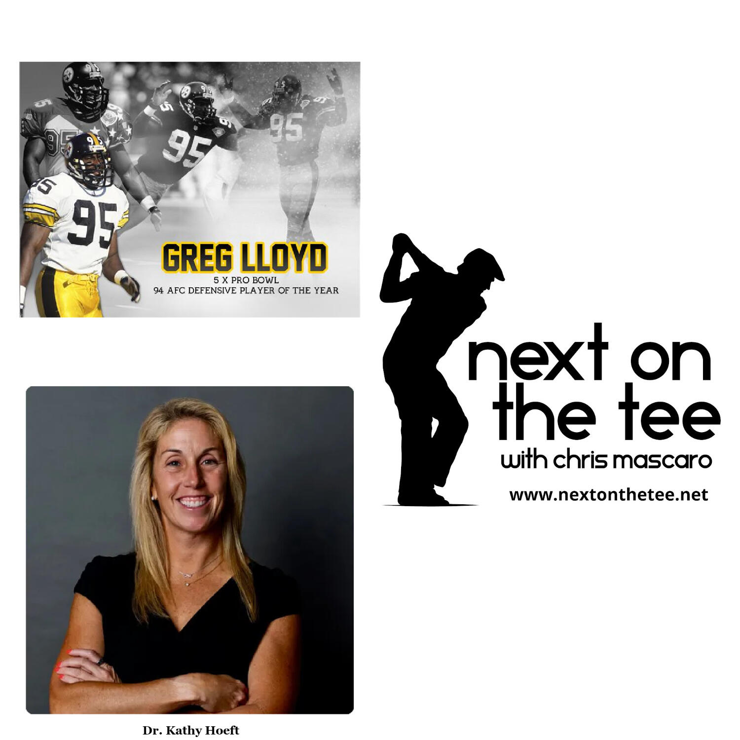 Season 11, Episode 50 Part 1: Steelers Legend Greg Lloyd Tells It Like It Is & Dr. Kathy Hoeft Helps Us Start & Finish Strong...