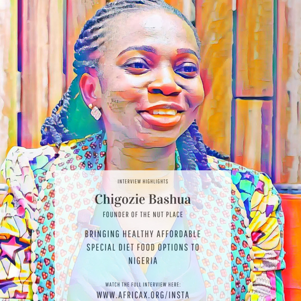 The Nut Place: Bringing Healthy Affordable Special Diet Food Options to Nigeria with Chigozie Bashua artwork