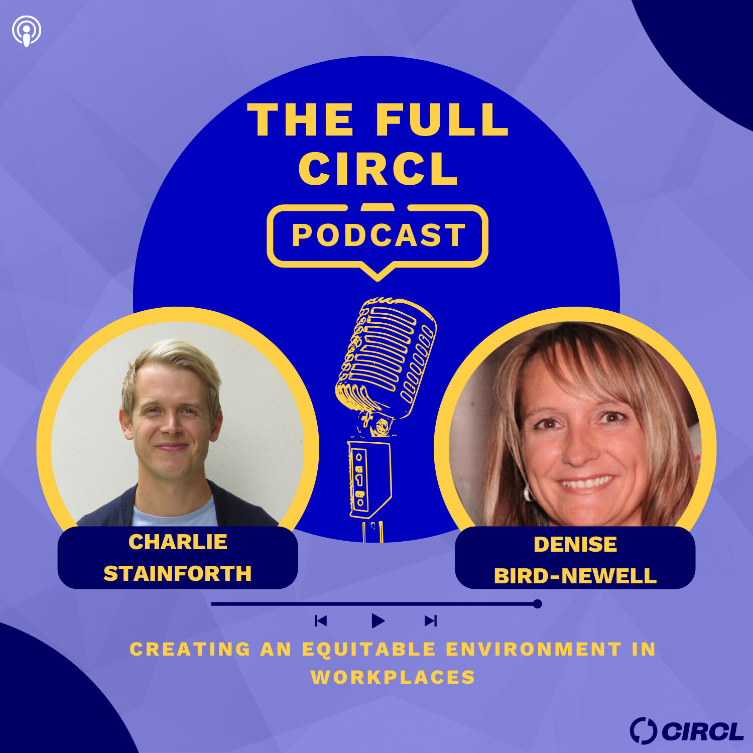 Ep.17 - Denise Bird-Newell: Creating An Equitable Environment In Workplaces