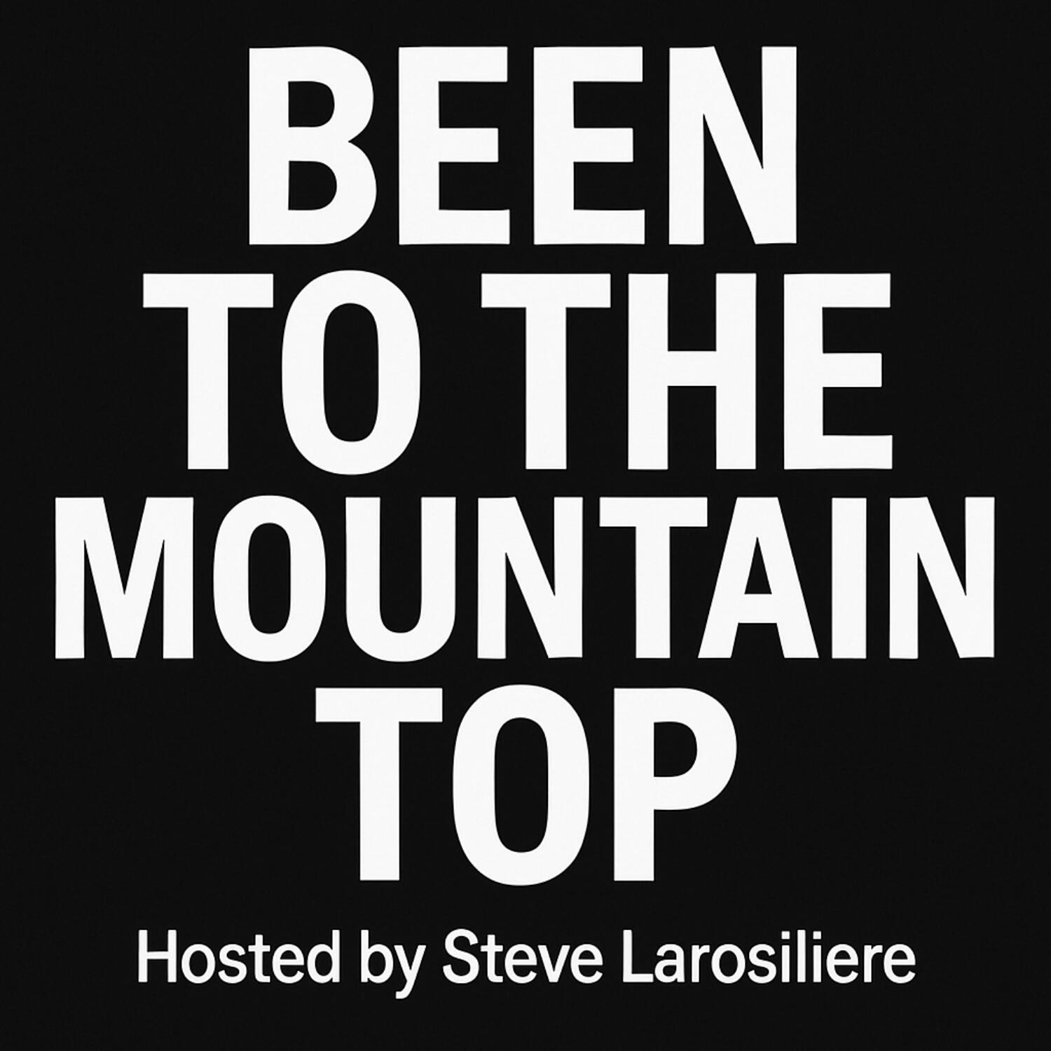 Been To The Mountain Top