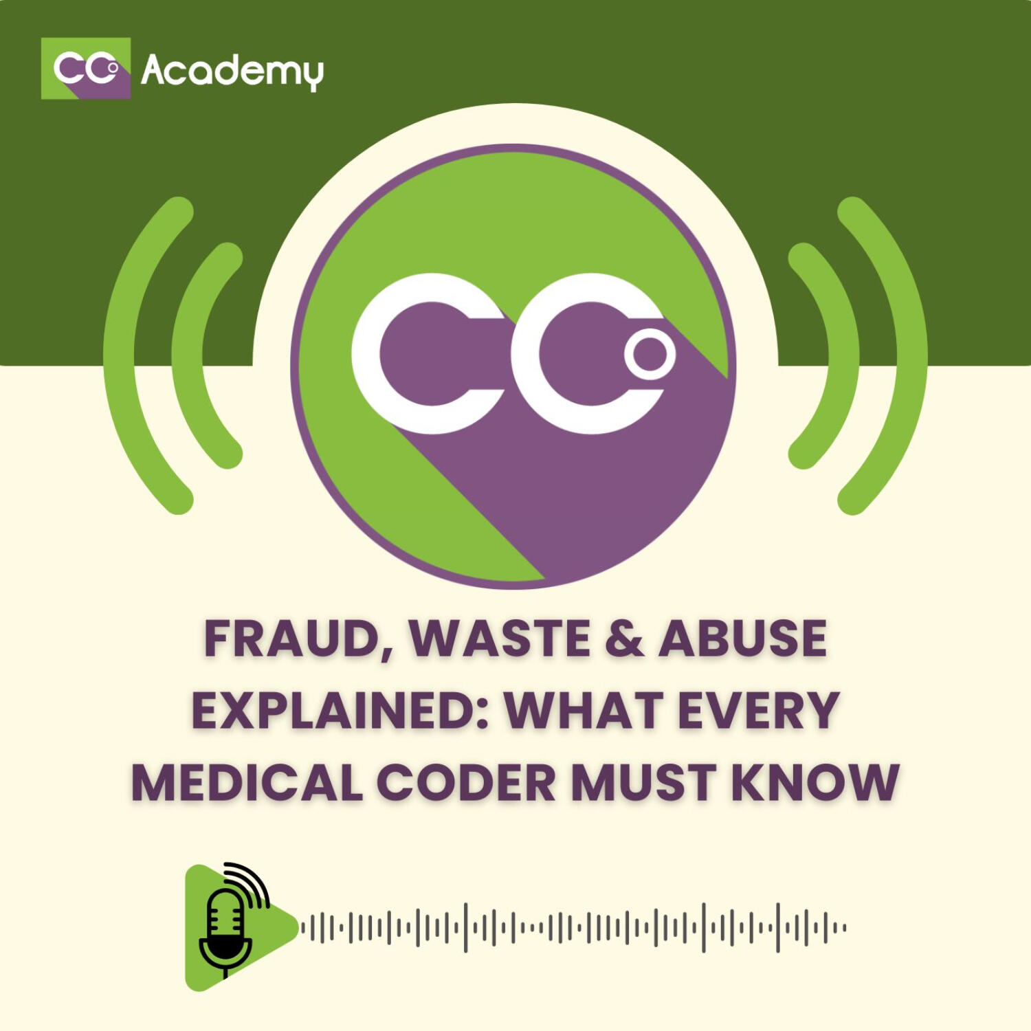 Fraud, Waste & Abuse Explained: What Every Medical Coder Must Know episode artwork