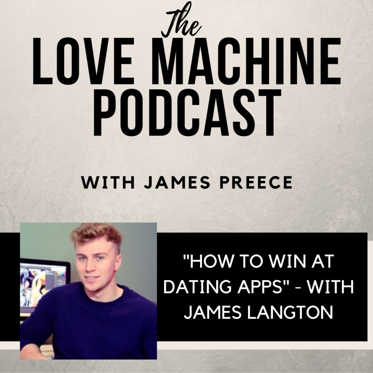Love Machine with James Preece