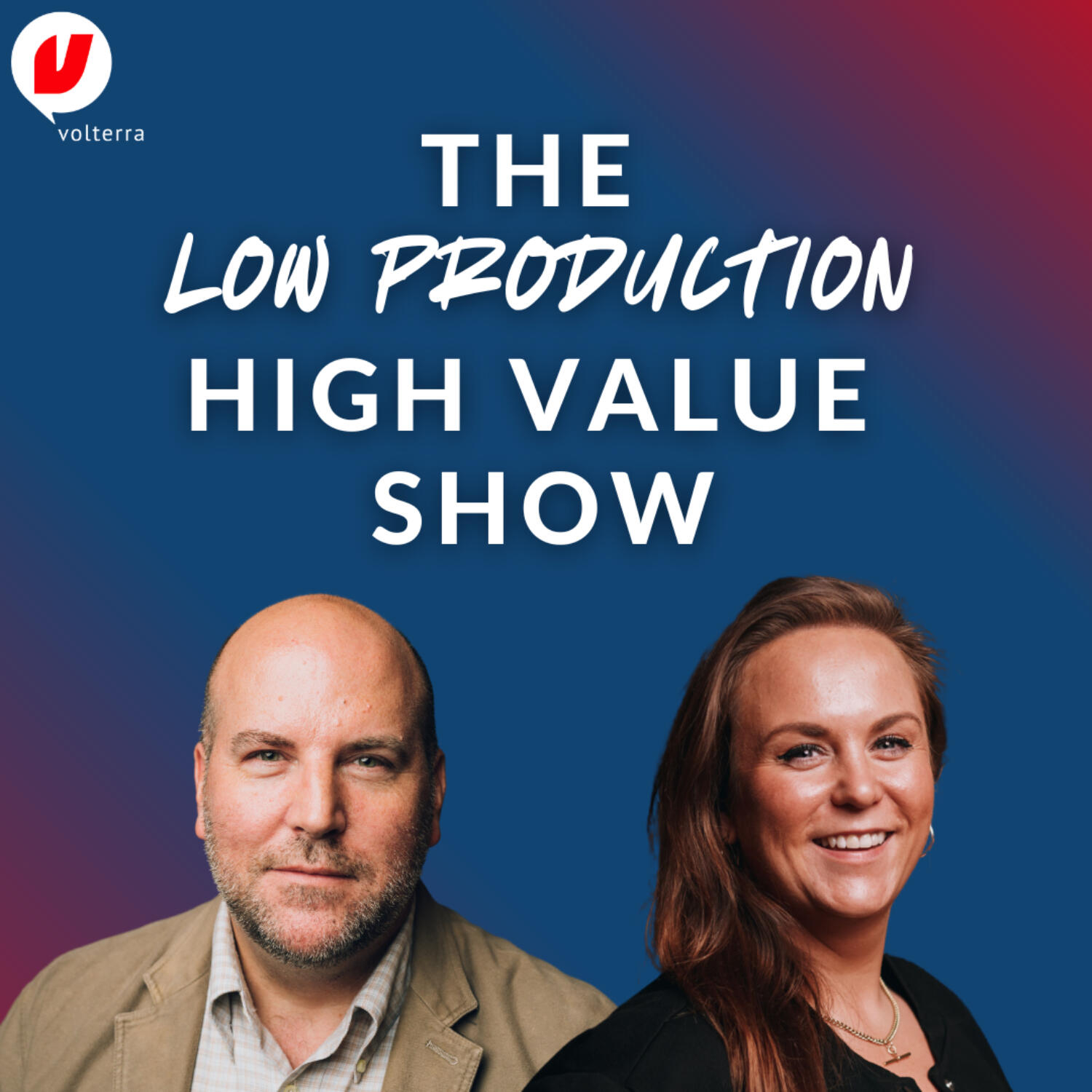 The Low Production High Value Show