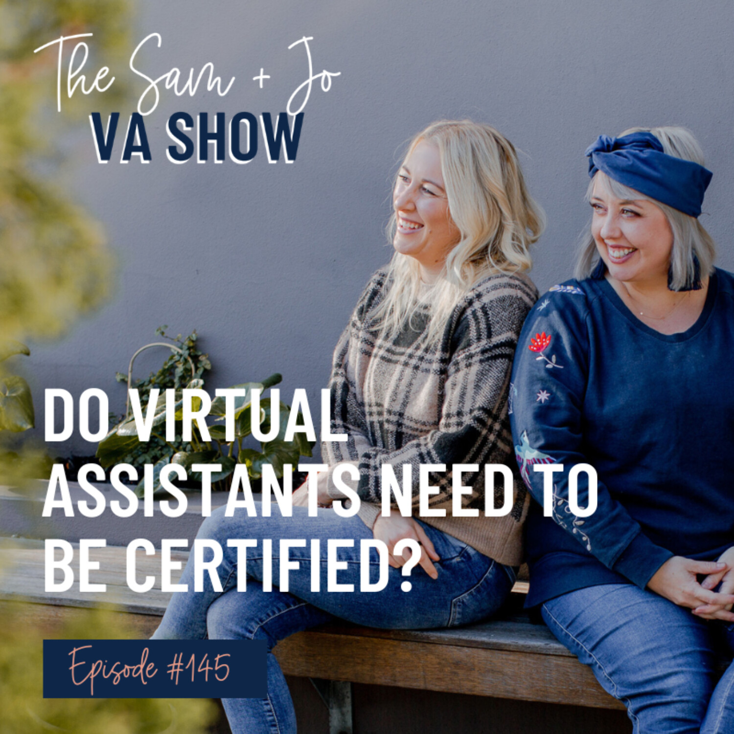 #145 Do Virtual Assistants Need To Be Certified?