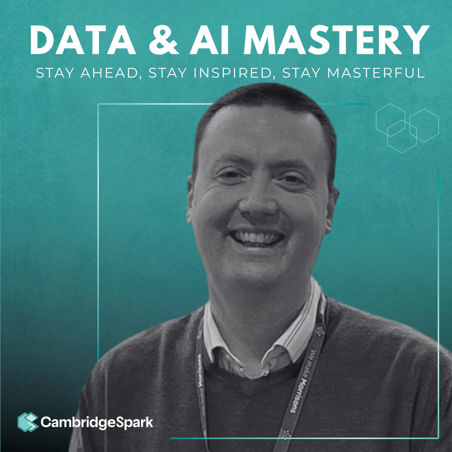 Bringing Art to Science: Using AI to Build Customer-Centric Solutions with Peter Laflin, Director of Data & Analytics at Morrisons
