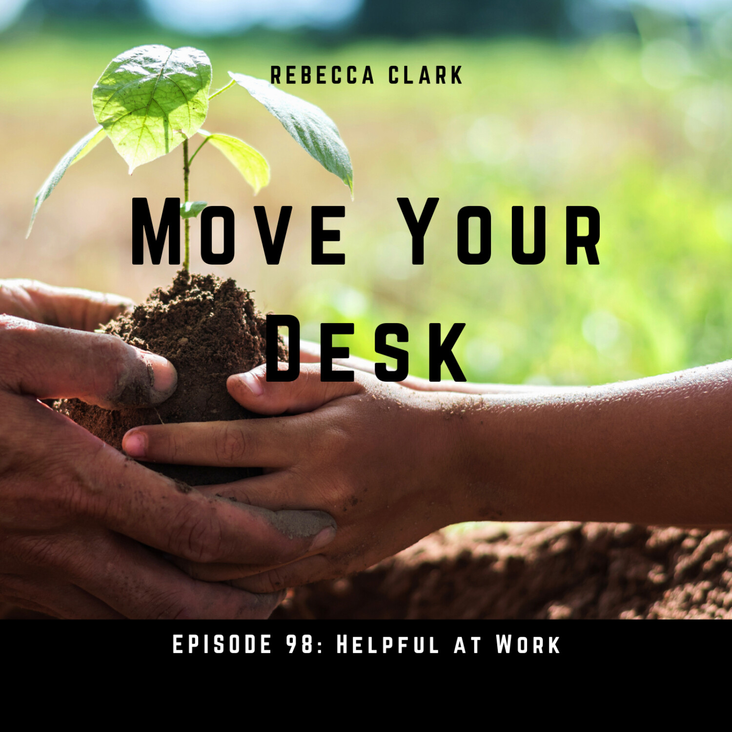 98 - Helpful at Work episode artwork