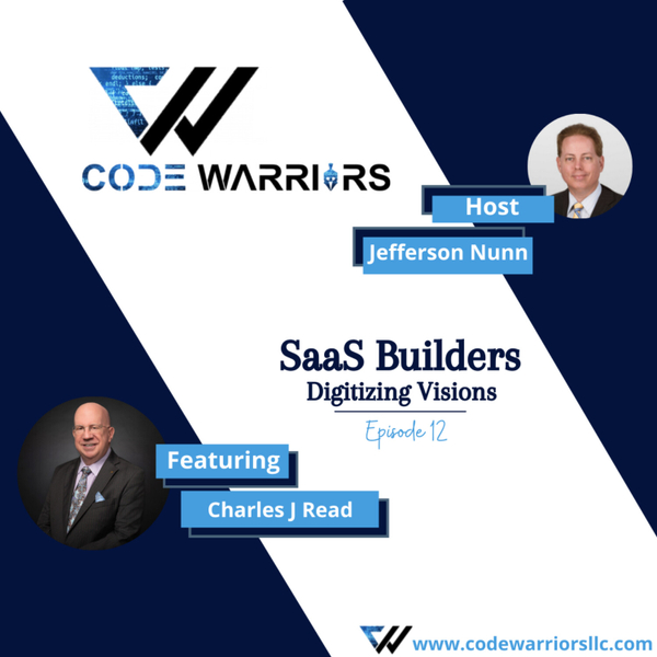 Code Warriors-SaaS builders | Episode 12 | Jefferson Nunn | Charles Read | Podcast about Success artwork