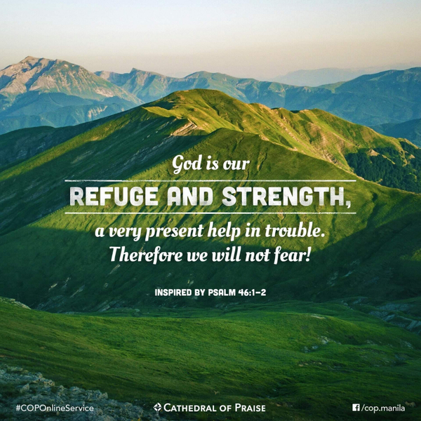 Psalms 46:1 to 2- God is our Refuge and Strength, A Very Present Help in Trouble. Therefore, We Will Not Fear! artwork