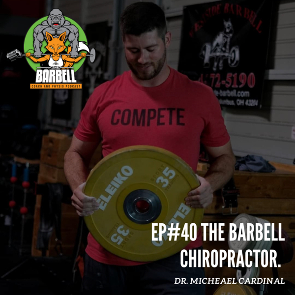 EPISODE #40 THE BARBELL CHIROPRACTOR artwork