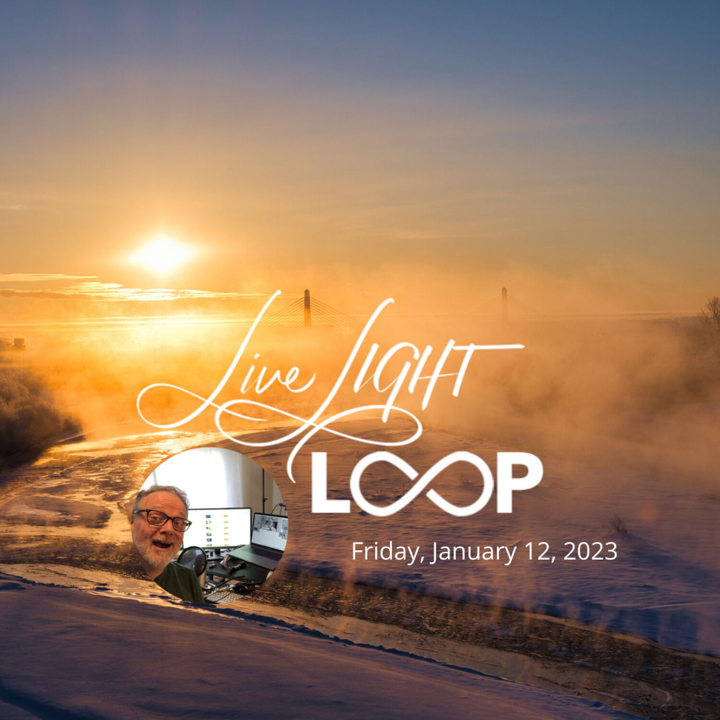 Live LIGHT LOOP - Friday January 12