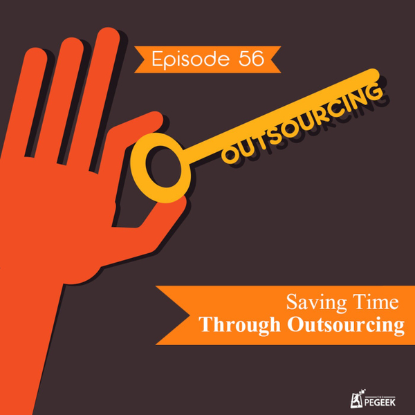 Episode 56 -  Saving Time Through Outsourcing artwork