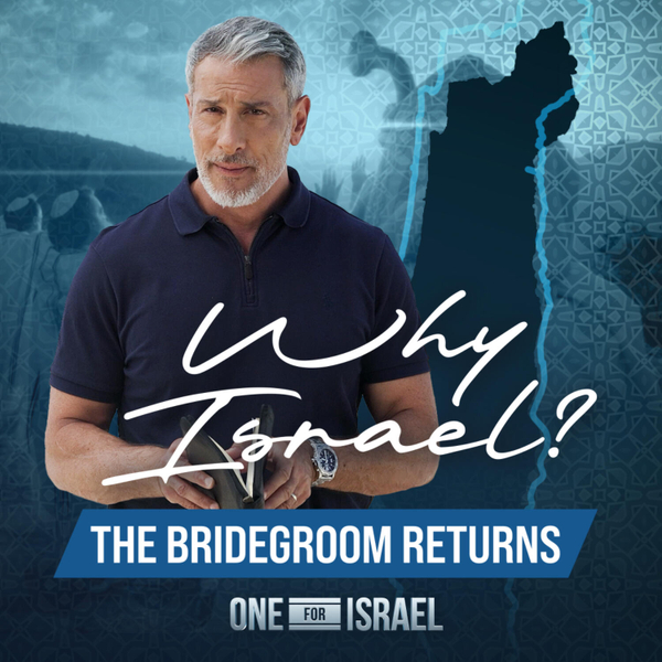 Why Israel? - Episode 8, The Bridegroom Returns artwork