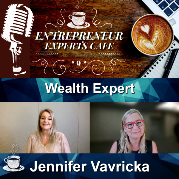 Wealth Expert - Jennifer Vavricka | Episode #58 artwork