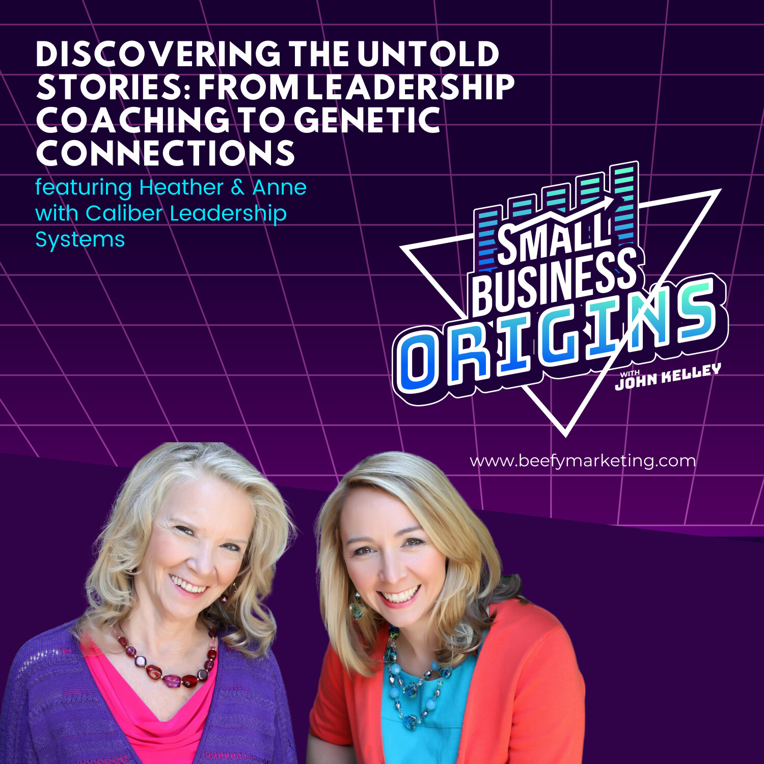 Discovering the Untold Stories: From Leadership Coaching to Genetic Connections featuring Heather & Anne with Caliber Leadership Systems