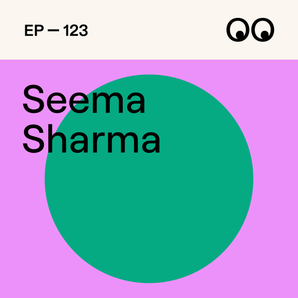 123. The Future of Creativity: AI, emotional intelligence, and authenticity, with Seema Sharma artwork