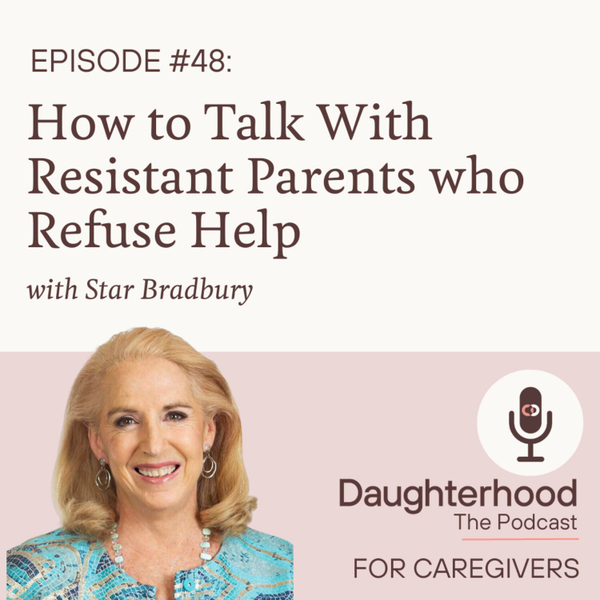 How to Talk With Resistant Parents who Refuse Help with Star Bradbury artwork
