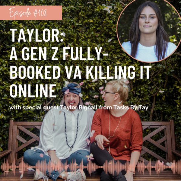 #108 Taylor: A Gen Z Fully-Booked VA Killing It Online artwork