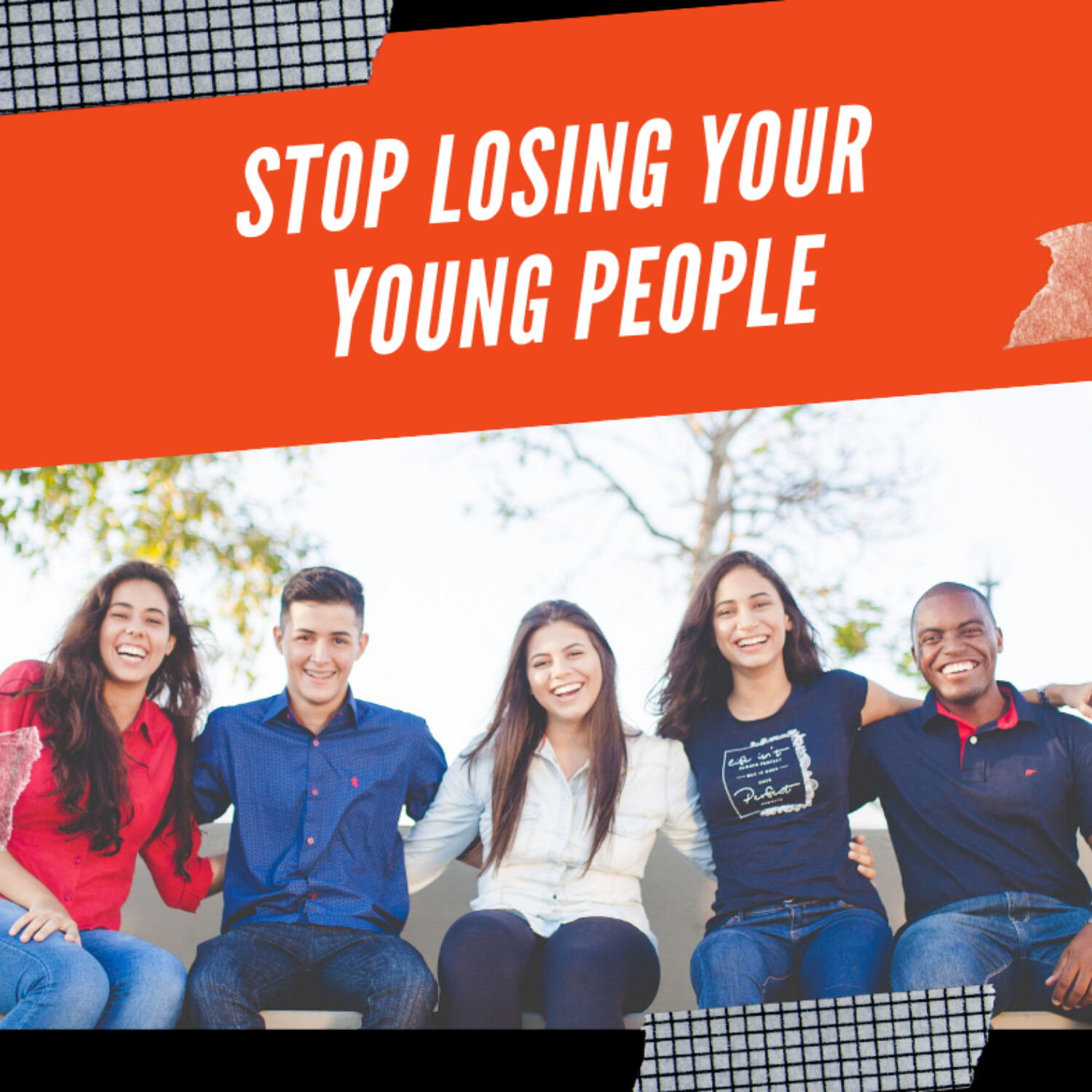 Stop Losing Your Young People