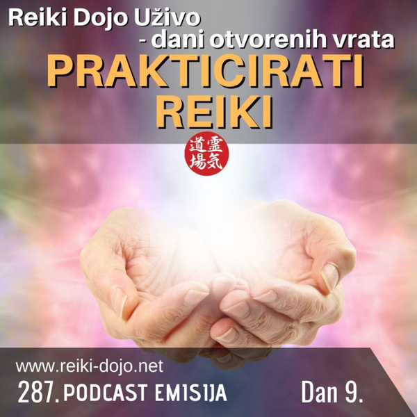 Prakticirati reiki - Dan 9 - Dani otvorenih vrata 2020 - ep287 artwork