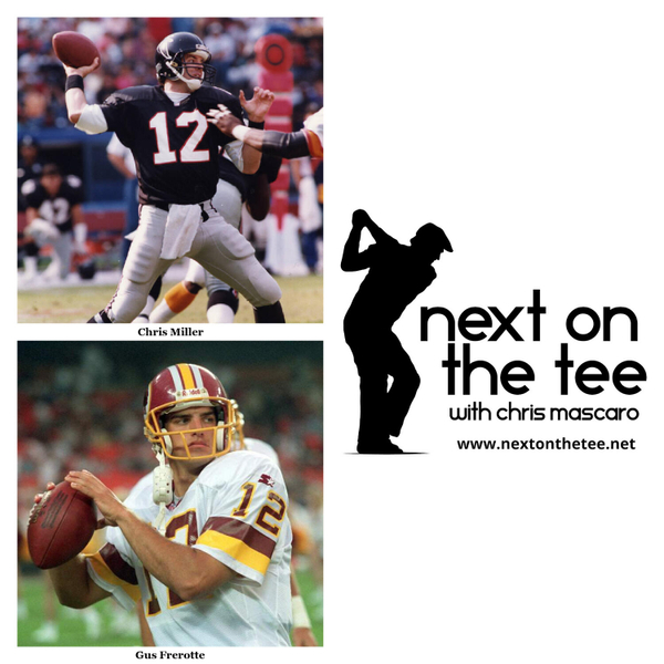 Season 11 Episode 42 Part 2: Former Pro Bowl QBs Gus Frerotte & Chris Miller Join Me... artwork
