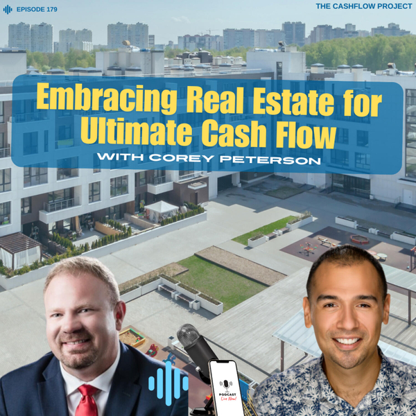 Embracing Real Estate for Ultimate Cash Flow - Corey Peterson artwork