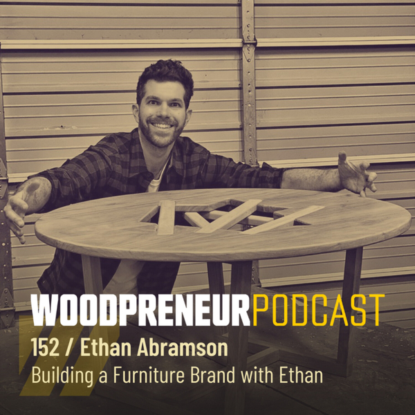 Ethan Abramson: Building a Furniture Brand with Ethan artwork
