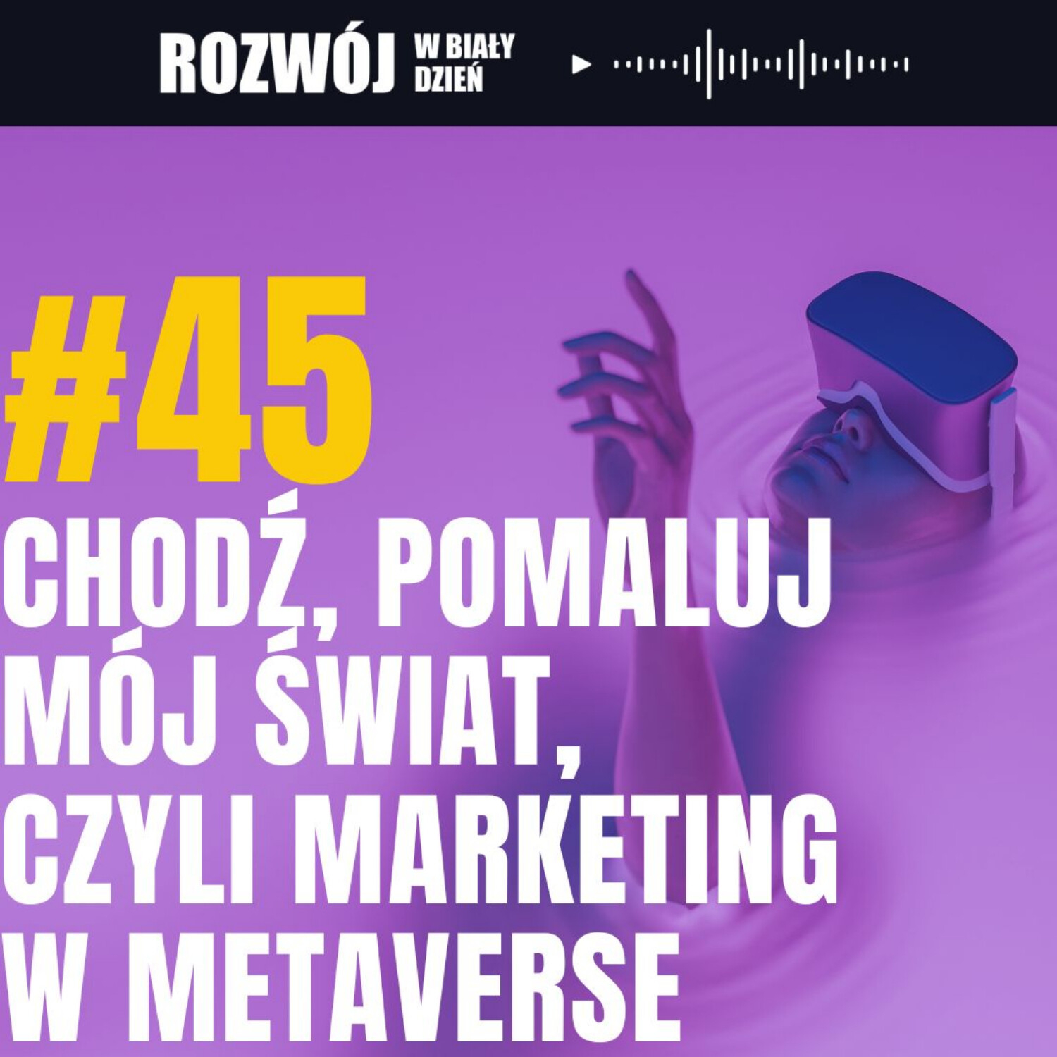 Rozwój w Biały Dzień