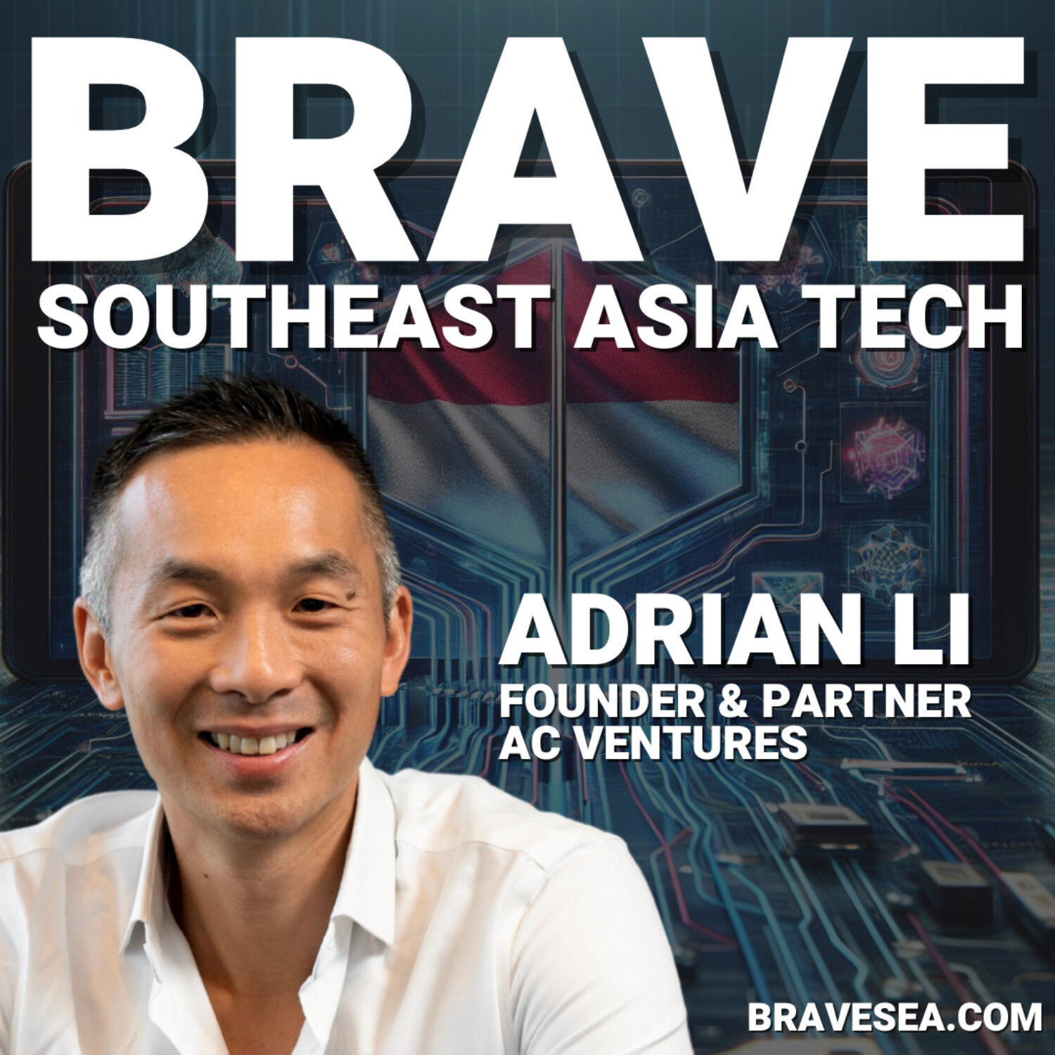 BRAVE (Bahasa Indonesia) Teknologi Asia Tenggara: Singapura, Indonesia, Vietnam, Filipina, Thailand & Malaysia Perusahaan Rintisan, Pendiri Dan Modal Ventura VC