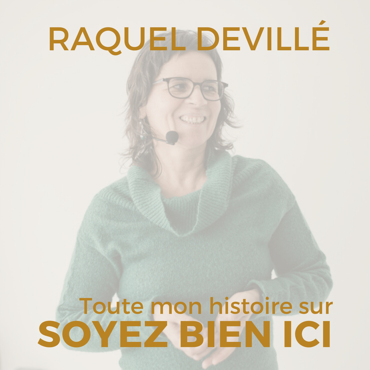 Soyez bien ici