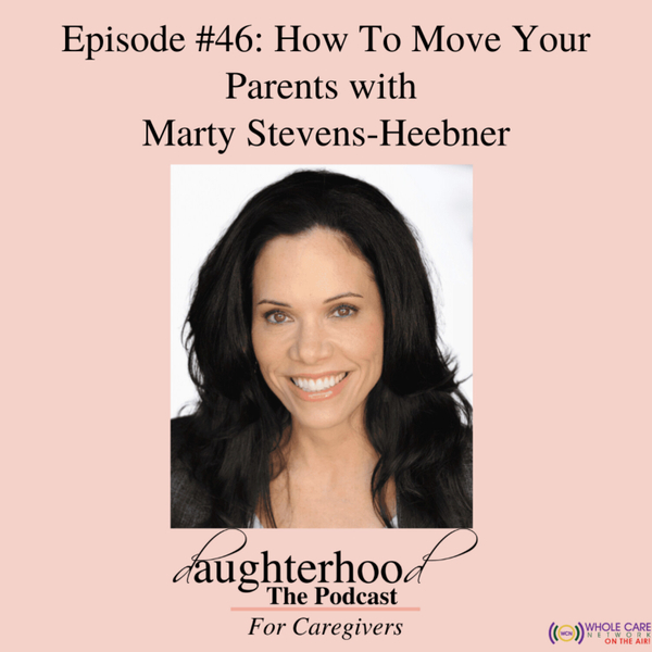 How To Move Your Parents with Marty Stevens-Heebner artwork