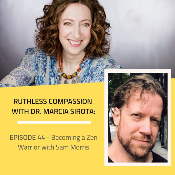 44: Sam Morris - Becoming a Zen Warrior artwork