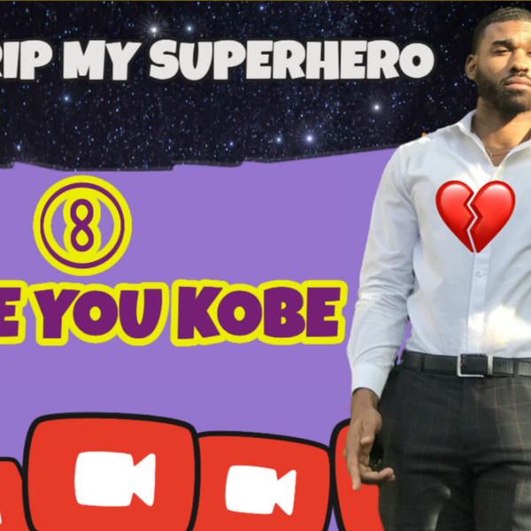 I Love You KOBE RIP My Super Hero artwork