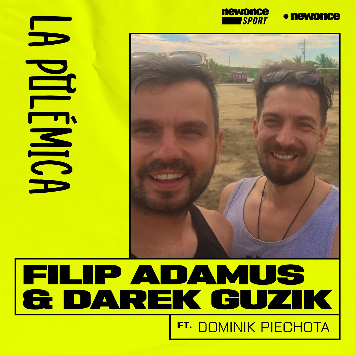 La Polémica [Dominik Piechota]